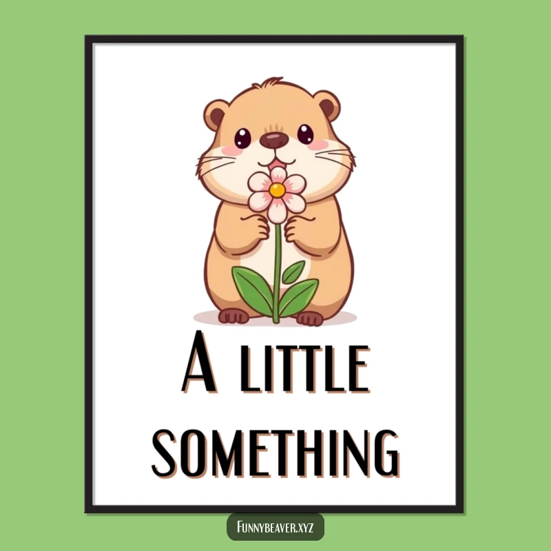 Funny Sweet Beaver Flower Poster - Whimsical Wall Art