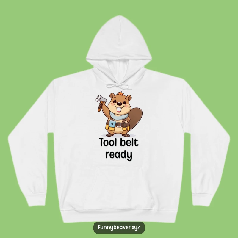 Funny Beaver Workshop Hoodie: Cheerful Tool Belt Hammer Waving Gift Apparel