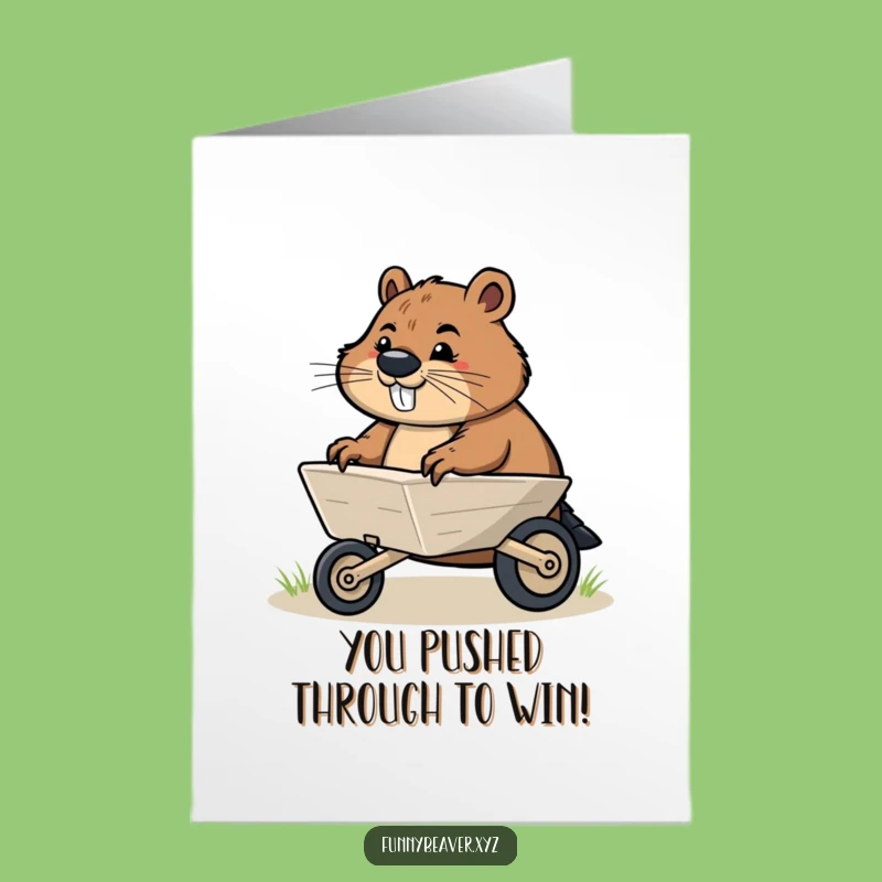 Free Printable Congrats Card: Determined Beaver Pushing Success Downloadable