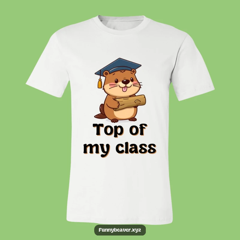 Funny Grad Beaver T-Shirt: Proud Log Holder Graduation Gift Tee